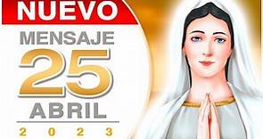 ¡NUEVO MENSAJE! de la Virgen de Medjugorje | 25 ABRIL 2023 | MENSAJE INÉDITO|