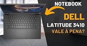 Notebook Dell Latitude 3410 é bom? Vale à pena? Veja o review independente e sincero.