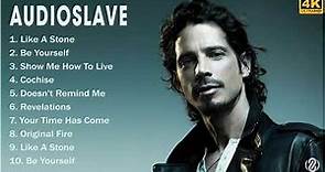 [4K] Audioslave Full Album - Audioslave Greatest Hits - Top 10 Best Audioslave Songs & Playlist 2021