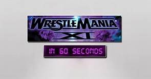 WrestleMania in 60 Seconds: WrestleMania XI