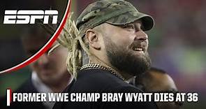 Former WWE champion Bray Wyatt dies at 36 | WWE on ESPN