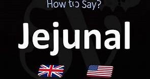 How to Pronounce Jejunal? (CORRECTLY)