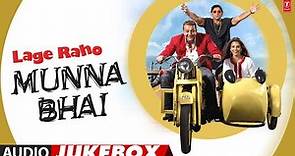 Lage Raho Munna Bhai (2006) Hindi Film Full Album (Audio) Jukebox | Sanjay D, Arshad W, Vidya B