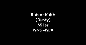 Robert Keith (Dusty) Miller 17-8-1978