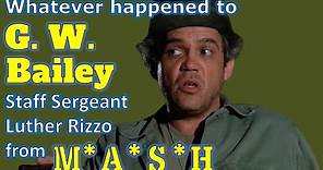 Whatever Happened to G.W. BAILEY, Sergeant Luther Rizzo from MASH?