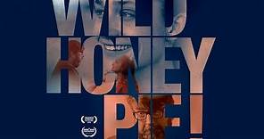 WILD HONEY PIE! - PINPOINT PRESENTS - OFFICIAL UK TRAILER