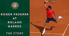 Roger Federer at Roland-Garros: The story