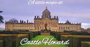 Castle Howard... the most magnificent Yorkshire stately home sprinkled with a little magic!