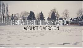 20 Years of Hits/Greatest Hits Mashup - Acoustic Version (Official Lyric Video)