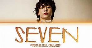 Jungkook (정국) 'Seven (feat. Latto)' Lyrics