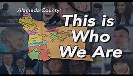 Alameda County: This is Who We Are