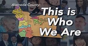 Alameda County: This is Who We Are