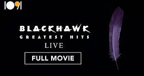 Blackhawk: Greatest Hits Live (FULL CONCERT)