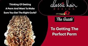 The Guide To Getting The Perfect Perm