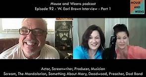 E92 - Actor W. Earl Brown: Scream, Deadwood, and More - Pt 1