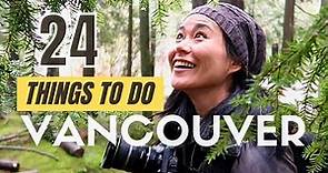 24 Top Things to Do in Vancouver | Vancouver Travel Guide | Canada