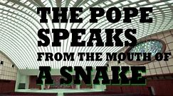 The Pope's Audience Hall Is A Snake?