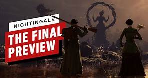 Nightingale: The Final Preview