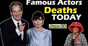 Hollywood Actors Died Today June 28th, 2023 || Who died today || Deaths today