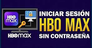 ✅Cómo Iniciar Sesión En HBO MAX Sin Contraseña (2024)