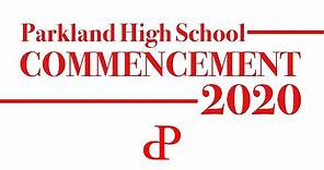 Commencement Ceremony 2020 | Parkland High School