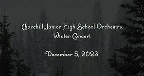 Churchill Junior High School Orchestra Winter Concert 2023