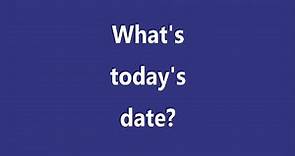 What is today's date?