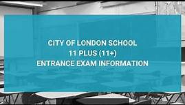 City of London School 11 Plus (11+) Entrance Exam Information - Year 7 Entry