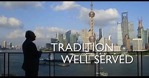 Tradition Well Served: The HSH Group & Kadoorie Family Documentary | The Peninsula Hotels