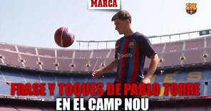 El comentario de Pablo Torre al saltar por primera vez al Camp Nou I MARCA