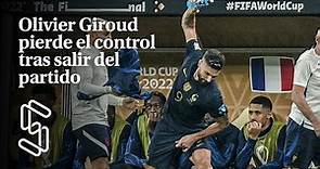Olivier Giroud pierde el control tras salir del partido
