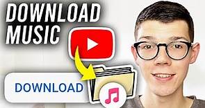 How To Download Music From YouTube To MP3 - Full Guide