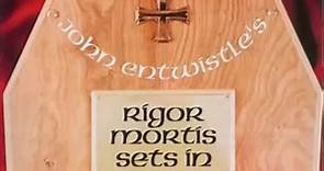 John Entwistle - Rigor Mortis Sets In 1973 [FULL ALBUM]