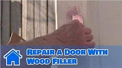 Doors : How to Repair a Door With Wood Filler