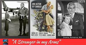 "A Stranger in My Arms" June Allyson, Jeff Chandler, Sandra Dee - Drama, Romance, War