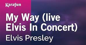My Way (live Elvis In Concert) - Elvis Presley | Karaoke Version | KaraFun
