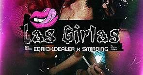 Edrick Dealer x Smirding - Las Girlas (PlayeroHN) (Video Oficial)