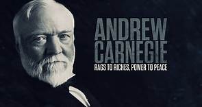 Andrew Carnegie: Rags to Riches, Power to Peace Trailer