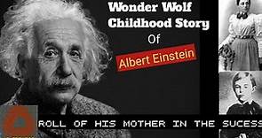 Albert einstein || childhood story || Roll of mother in his life||