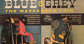 The Wayfarers Trio - Songs Of The Blue & Grey