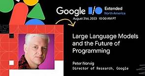 Large Language Models and the Future of Programming by Peter Norvig