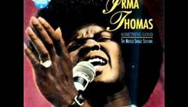 Irma Thomas - We Got Something Good