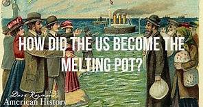 What was the Melting Pot Culture | US American History Homeschool Curriculum