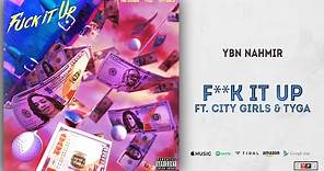YBN Nahmir - Fuck It Up Ft. City Girls & Tyga
