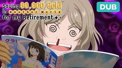 Corrupting an Isekai with My World’s Degeneracy | DUB | Saving 80000 Gold in Another World