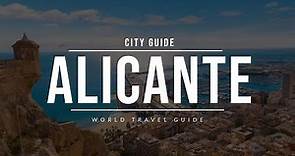 ALICANTE City Guide | Spain | Travel Guide