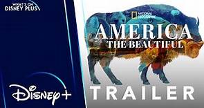 America the Beautiful | Disney+ Trailer