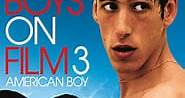 Boys On Film 3: American Boy (2009) - AZ Movies
