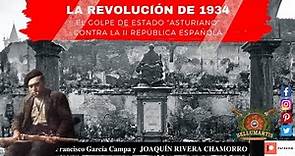 LA REVOLUCIÓN DE 1934. El golpe de estado "asturiano" contra la II República Española * Chamorro *