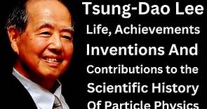 Tsung-Dao Lee: Exploring the Universe's Mysteries Through Physics and Curiosity
